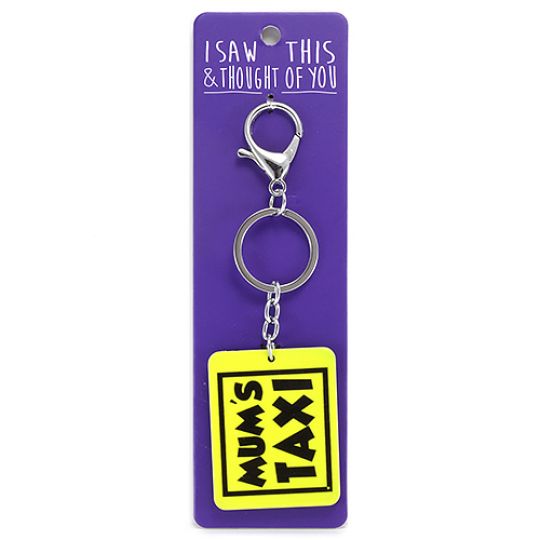 Keyring - I saw this & I thougth of You - Mums Taxi 