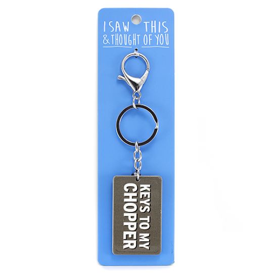 Keyring - I saw this & I thougth of You - My Chopper 
