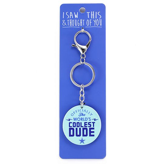 Keyring - I saw this & I thougth of You - Coolest Dude 