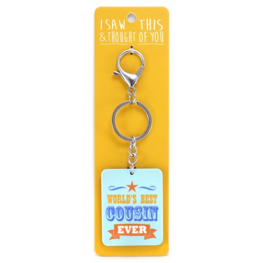 Keyring - I saw this & thought of You - Worlds Best Cousin