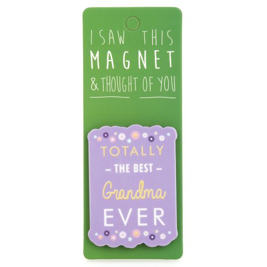 I saw this Magnet and .... - MA005 - Best Grandma Ever