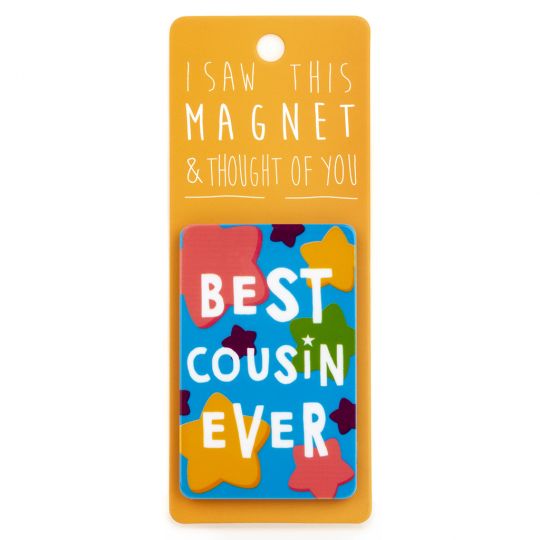 I saw this Magnet and .... - MA011 - Best Cousin Ever