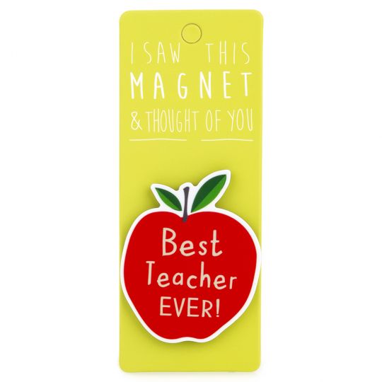 I saw this Magnet and .... - MA018 - Best Teacher Ever