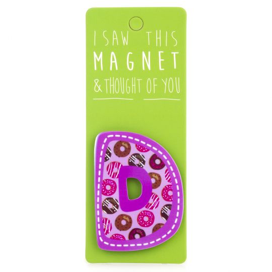 I saw this Magnet and .... - MA024 - Letter D
