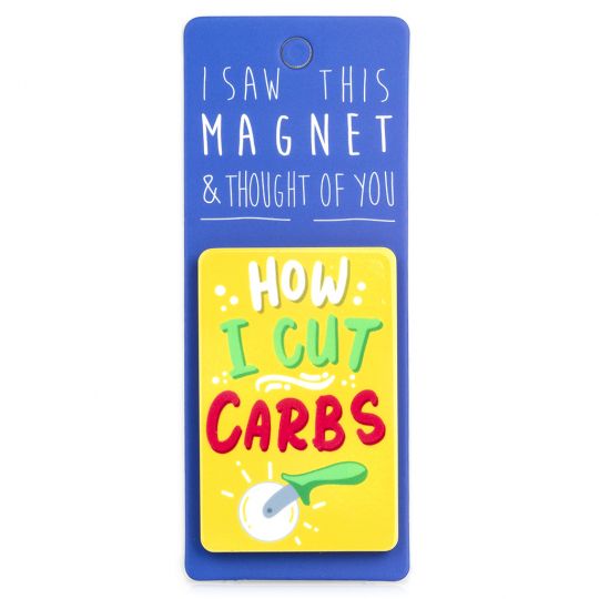 I saw this Magnet and .... - MA047 - How I cut carbs