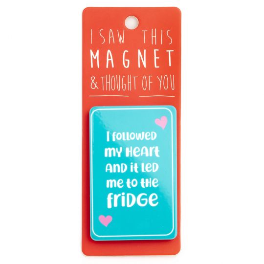I saw this Magnet and .... - MA153 - It led me to the fridge